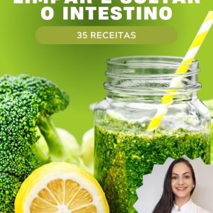 Receitas Para Limpar e Soltar o Intestino